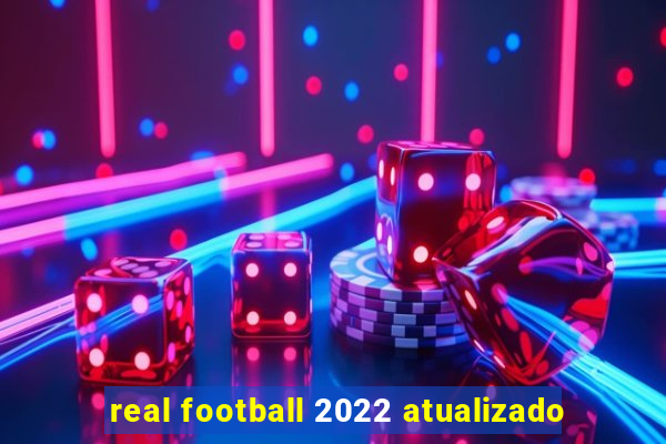 real football 2022 atualizado